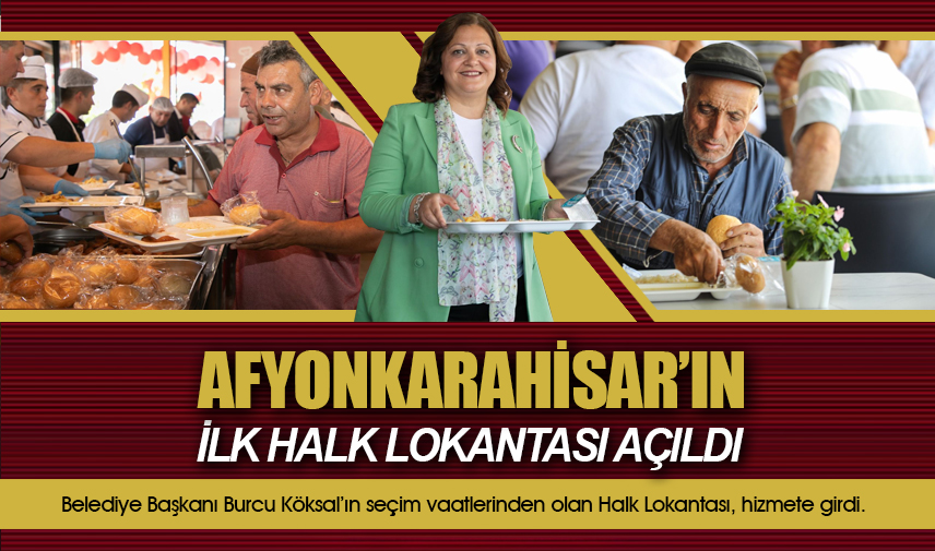 Afyonkarahisar’ın ilk halk lokantası açıldı